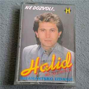Halid Muslimović - Ne Dozvoli... Album
