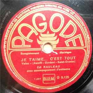 Edi Rauleau - Je T'Aime... C'Est Tout / Le Bonheur N'Est Plus Un Rêve Album
