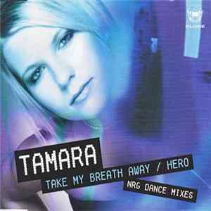 Tamara - Take My Breath Away / Hero (NRG Dance Mixes) Album