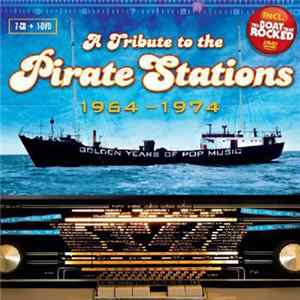 Various - A Tribute To The Pirate Stations (1964-1974) Album
