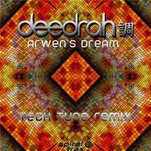 Deedrah - Arwen's Dream (Tech Tune Remix) Album