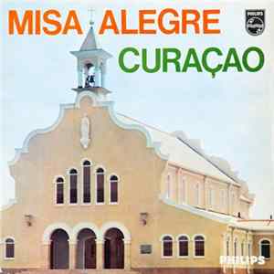 Richard Simon / Koor Stichting "Pam Pa Mi Ruman" o.l.v. Pater Brenneker - Misa Alegre Curaçao Album