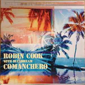 Robin Cook With Bluedream - Comanchero Album