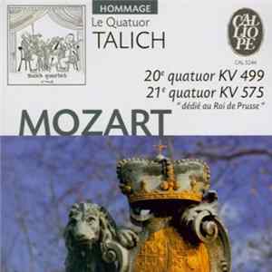 Mozart / Le Quatuor Talich - 20e Quatuor KV 499 - 21e Quatuor KV 575 "Dédié Au Roi De Prusse" Album