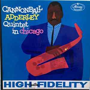 Cannonball Adderley Quintet - In Chicago Album