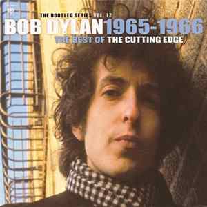 Bob Dylan - The Best Of The Cutting Edge 1965-1966 Album