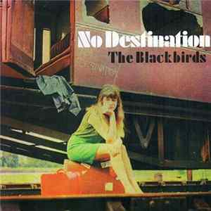 The Blackbirds - No Destination Album