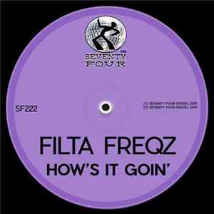 Filta Freqz - How's It Goin' Album