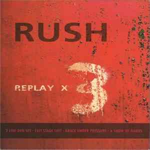 Rush - Replay X3 Album