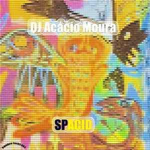 DJ Acácio Moura - Spacid Album