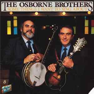 The Osborne Brothers - Some Things I Want To Sing About Album