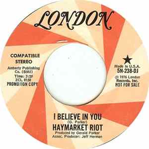 Haymarket Riot - I Believe In You / Will I See You Every Sunday Album