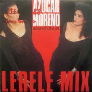 Azucar Moreno - Aunque Me Falte El Aire - Lerele Mix Album
