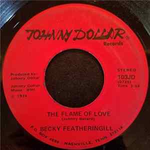 Becky Featheringill - The Flame Of Love / Only The Good Side Of You Album