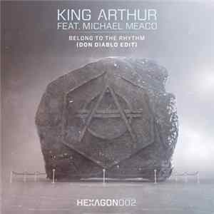 King Arthur Feat. Michael Meaco - Belong To The Rhythm (Don Diablo Edit) Album