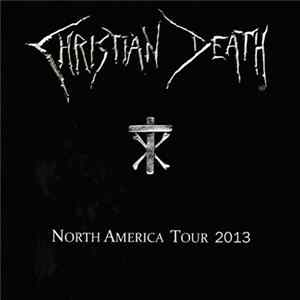 Christian Death - North America Tour 2013 Album