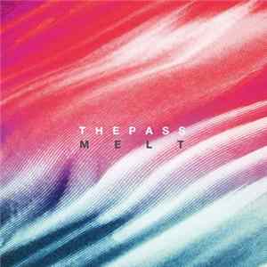 The Pass - Melt Album