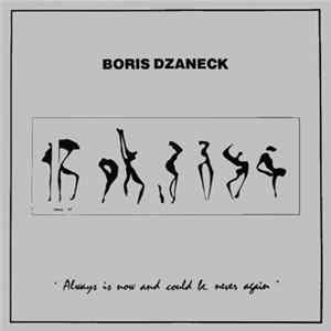 Boris Dzaneck - Always Is Now And Could Be Never Again Album