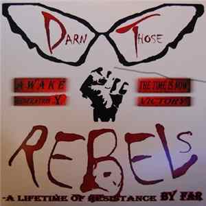 Darn Those Rebels - A Lifetime Of Resistance By Far Album