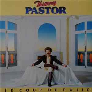 Thierry Pastor - Le Coup De Folie Album