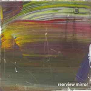 Rearview Mirror - Rearview Mirror Album
