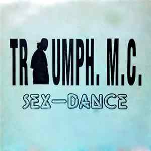 Triumph. M.C. - Sex-Dance Album