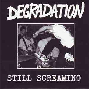 Degradation - Still Screaming Album