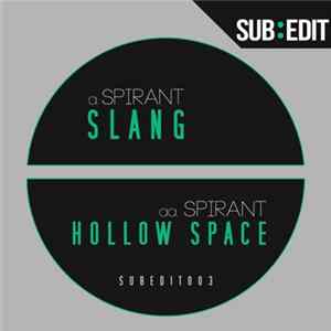 Spirant - Slang / Hollow Space Album