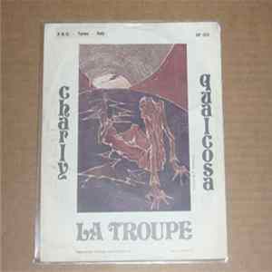La Troupe - Charly / Qualcosa Album