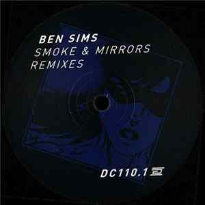 Ben Sims - Smoke & Mirrors Remixes Album