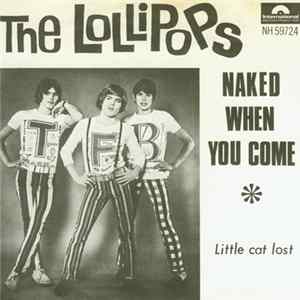 The Lollipops - Naked When You Come Album