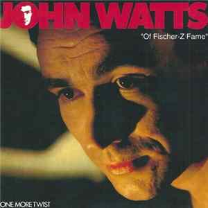 John Watts - One More Twist Album