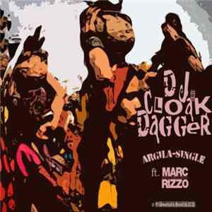 DJ Cloak Dagger Feat. Marc Rizzo - Argila Album