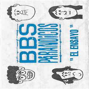 Bbs Paranoicos - El Ensayo Album