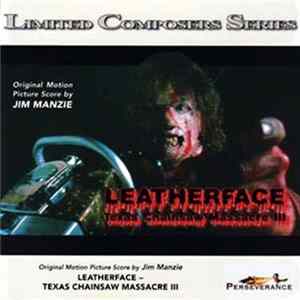 Jim Manzie - Leatherface - Texas Chainsaw Massacre III (Original Motion Picture Score) Album