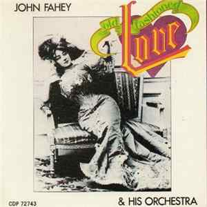 John Fahey & His Orchestra - Old Fashioned Love Album