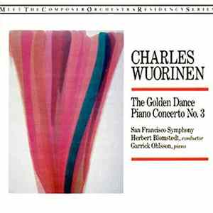 Charles Wuorinen - The Golden Dance / Piano Concerto No. 3 Album