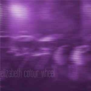 Elizabeth Colour Wheel - Out Of Album