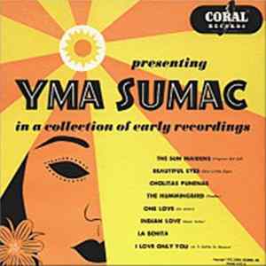 Yma Sumac - Presenting Yma Sumac (In A Collection Of Early Recordings) Album