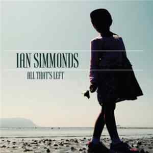 Ian Simmonds - All That's Left Album
