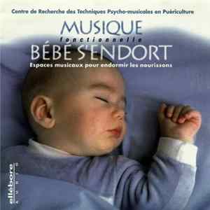 Centre De Recherche Des Techniques Psycho-Musicales En Puériculture - Bébé S'Endort Album