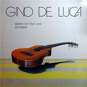 Gino De Luca - Gitarre Mit Chor Und Orchester Album
