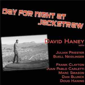 David Haney - Day For Night At Jackstraw Album
