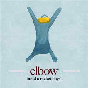 Elbow - Build A Rocket Boys! Album