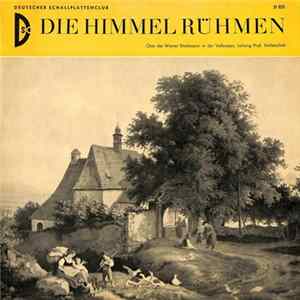 Chor Der Wiener Staatsoper In Der Volksoper Leitung: Prof. Holletschek - Die Himmel Rühmen Album