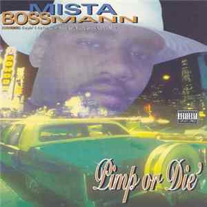 Mista Boss Mann - Pimp Or Die Album