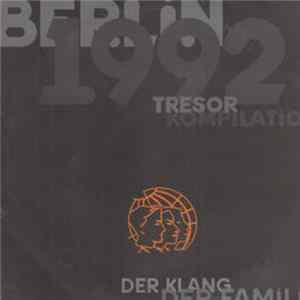 Various - Berlin 1992 - Tresor Kompilation - Der Klang Der Familie Album