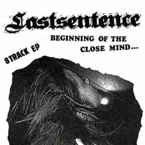 Lastsentence - Beginning Of The Close Mind… 8 Track EP Album