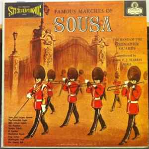 The Band Of The Grenadier Guards : Major F. J. Harris M.B.E. - Famous Marches Of Sousa Album