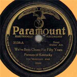 Parman Of Kentucky The Mountain Poet - We've Been Chums For Fifty Years / The Old Covered Bridge Album
